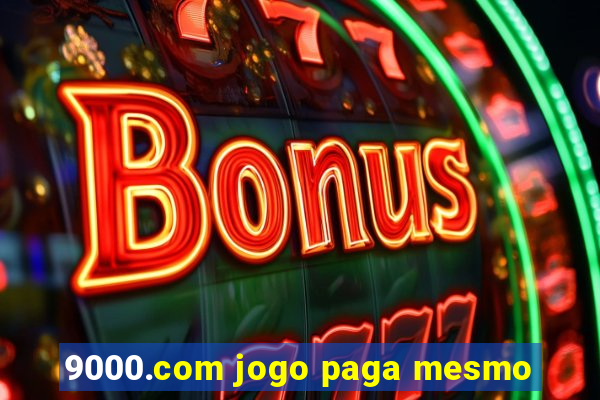 9000.com jogo paga mesmo